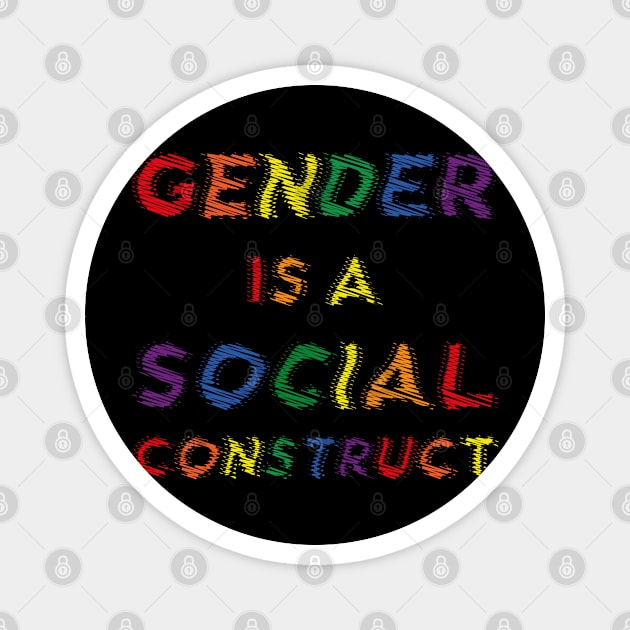 gender is a social construct Magnet by mag-graphic